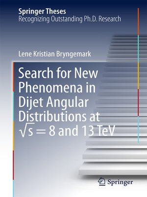 cover image of Search for New Phenomena in Dijet Angular Distributions at √s = 8 and 13 TeV